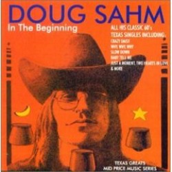 Sahm Doug  Sir Douglas- In The Beginning
