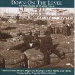 Down on the Levee: The Piano Blues of St. Louis Vol 2