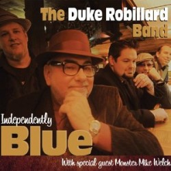 Robillard Duke- Independently Blue (featuring Monster Mike Welch