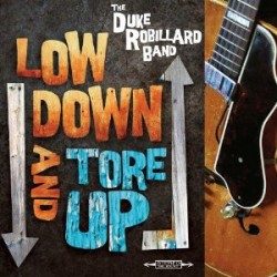 Robillard Duke- Low Down & Tore Up