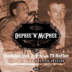 Dupree Champion Jack/ TS McPhee- The 1967 Blue Horizon Session