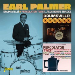 Palmer Earl- Drumsville/ Percolator Twist PLUS