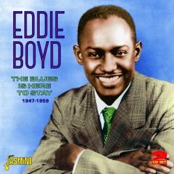 Boyd Eddie-(2CDS) The Blues Is Here To Stay 1947-59
