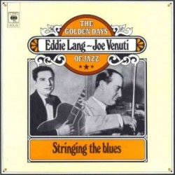 Eddie Lang Joe Venuti- (2LPS) Stringing The Blues   (VINYL)