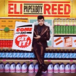 Reed Eli Paperboy- Come & Get It
