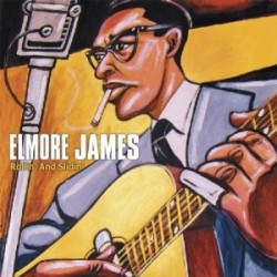 James Elmore- Rollin & Slidin