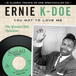 K- Doe Ernie- You Got To Love Me