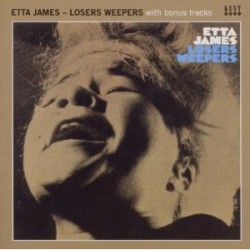 James Etta- Losers Weepers (w/ BONUS TRACKS)