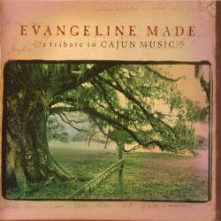 Evangeline Made-(USED) Tribute To Cajun Music