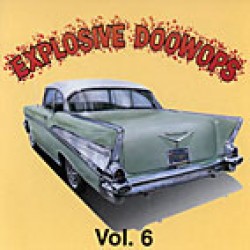 Explosive Doowops Vol.6