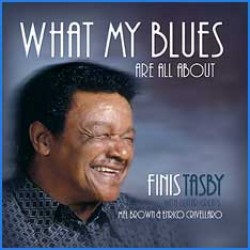 Tasby Finis- What My Blues Are All About