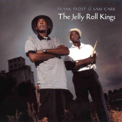 Frost Frank/Sam Carr- The Jelly Roll Kings