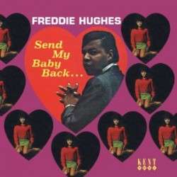 Hughes Freddie- Send My Baby Back.....