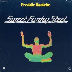 Freddie Roulette-(VINYL) Sweet Funky Steel