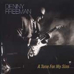 Freeman Denny- A Tone For My Sins