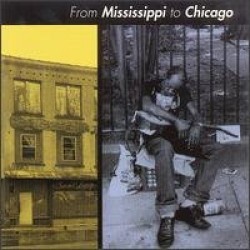 From Mississippi To Chicago- Featuring RL BURNSIDE + OTHERS