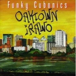 Funky Cubonics- Oaktown Irawo