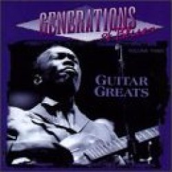 Generations Of Blues Vol. 3- Guitar Greats