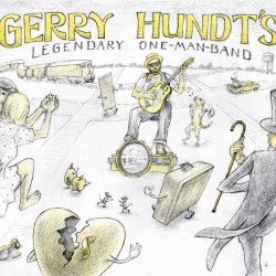 Hundt Gerry- Legendary One Man Band