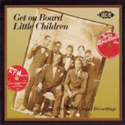 Get On Board Little Children- MODERN/RPM GOSPEL