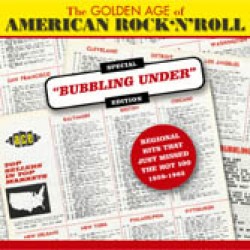 Golden Age Of American Rock & Roll- "Bubbling Under" Edition