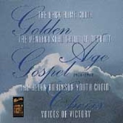 Golden Age Of Gospel-  Choirs 1954-63