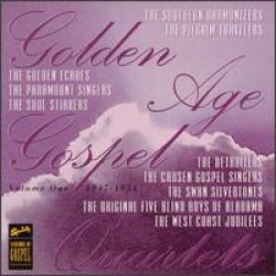 Golden Age Of Gospel Quartets- Volume 1