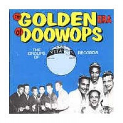 Golden Era of Doo Wops - Vita Records