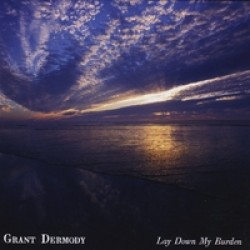 Dermody Grant- Lay Down My Burden