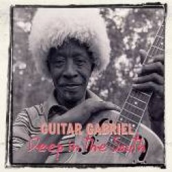 Guitar Gabriel- Deep in the South