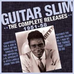Guitar Slim- The Complete Releases 1951-58