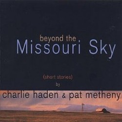 Haden Charlie-(USED) Beyond The Missouri Sky