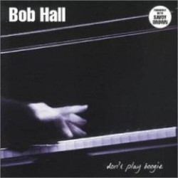 Hall Bob- Don't Play Boogie