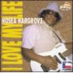 Hargrove Hosea- I Love My Life