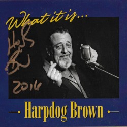 Harpdog Brown- What It Is