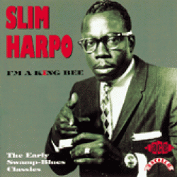 Slim Harpo- I'm A King Bee