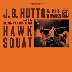 Hutto JB & His Hawks- Hawk Squat (expanded edition)