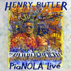Butler Henry- PiaNOLA Live