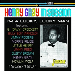 Gray Henry- IN SESSION Lucky Lucky Man
