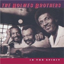 Holmes Brothers- In The Spirit