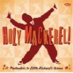 HOLY MACKEREL!!!- Pretenders To Little Richards Throne