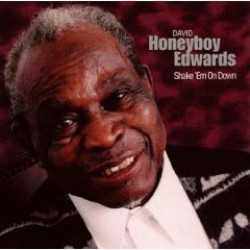Edwards Honeyboy- Shake Em On Down