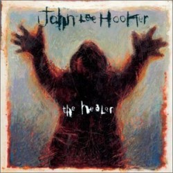 Hooker John Lee- The Healer