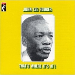 Hooker John Lee- That's Where It's At