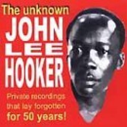 Hooker John Lee- The Unknown (1949 private recordings)