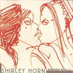 Horn Shirley-(USED) I Remember Miles