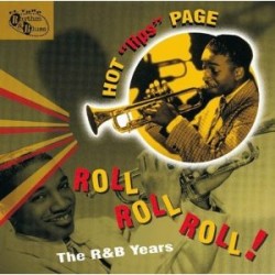 Hot Lips Page- Roll Roll Roll!!!- The R&B Years