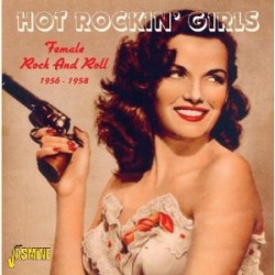 HOT ROCKIN GIRLS- Female Rock & Roll Wild Women 1956-58