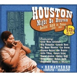 Houston Might Be Heaven- (4CDS) Rockin R&B in Texas 1947-1951