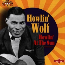 Howlin Wolf-(USED)Howlin At The Sun